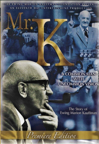 Mr. K - The Story Of Ewing Marion Kauffman - English - Dvd