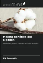 Comprar Mejora Genetica Del Algodon: Variabilidad Genetica Y Estudio