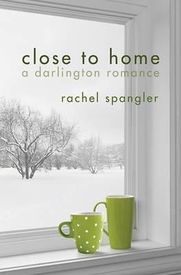 Close To Home - Rachel Spangler (paperback)