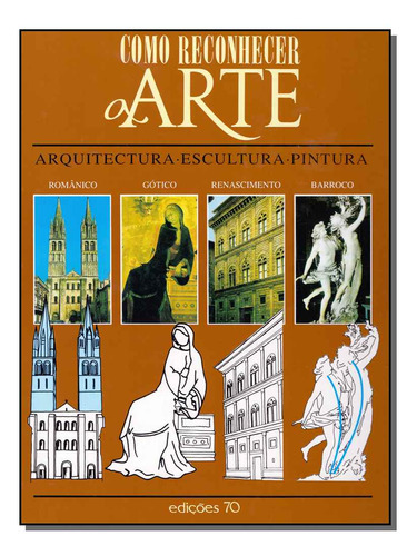 Como Reconhecer A Arte, De Conti, Flavio E Gozzoli, Maria., Vol. Pintura. Editora Edicoes 70, Capa Dura Em Português, 20