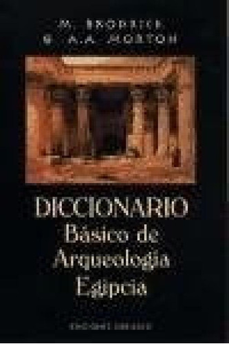 Libro - Diccionario Basico De Arqueologia Egipcia (coleccio