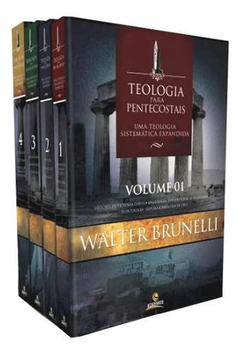 Teologia Para Pentecostais 04 Volumes Walter Brunelli