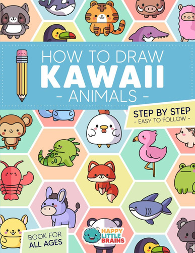 Libro: Cómo Dibujar Animales Kawaii: 101 Animales Súper Lind