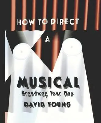 Libro How To Direct A Musical - David Young