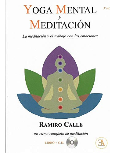 Yoga Mental Y Meditacion La Meditacion Y El Trabajo Con Las