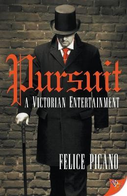 Libro Pursuit : A Victorian Entertainment - Felice Picano