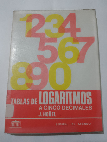 Tablas De Algoritmos De Cinco Decimales Hoüel El Ateneo 1992