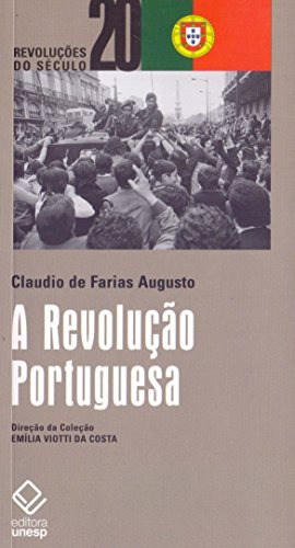 Libro A Revolução Portuguesa De Cláudio De Farias Augusto Un