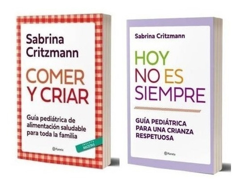 Pack Sabrina Critzmann - Comer Y Criar + Hoy No Es Siempre