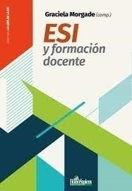 Esi Y Formacion Docente. Experiencias En Foco-morgade Gracie