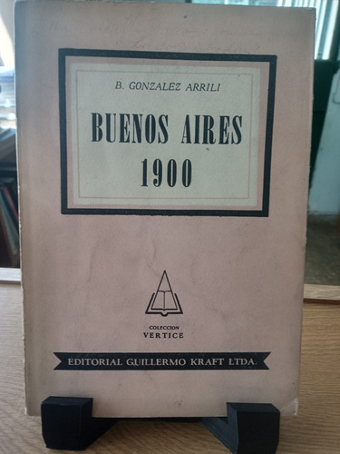 Buenos Aires 1900 Gonzales Arrili