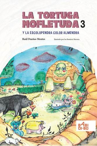 Libro La Tortuga Mofletuda Y La Escolopendra Color Almendra