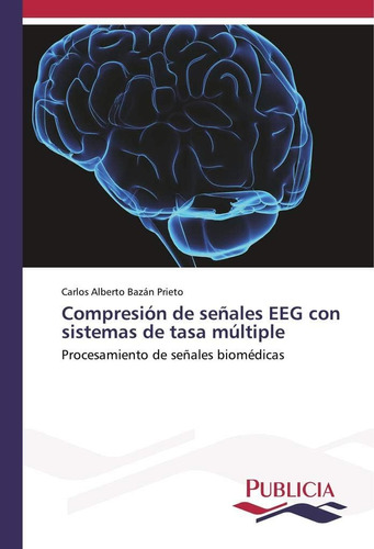 Libro: Compresión De Señales Eeg Con Sistemas De Tasa Múltip