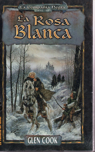 La Rosa Blanca - La Compañía Negra T3 - La Factoría De Ideas