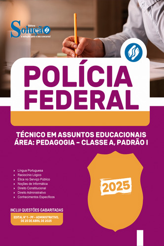 Apostila Concurso Técnico Em Assuntos Educacionais - Área Pedagogia - Classe A Padrão I - Polícia Federal Pf 2025 - Editora Solução