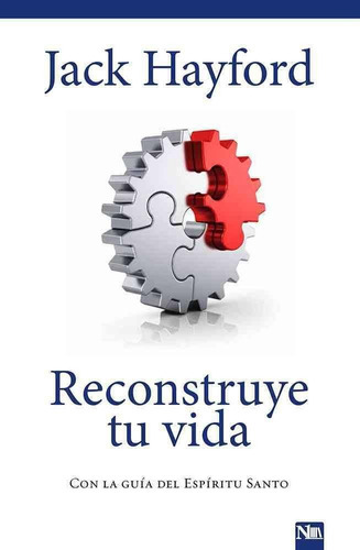 Reconstruye Tu Vida, De Jack Hayford. Editorial Casa Creación En Español