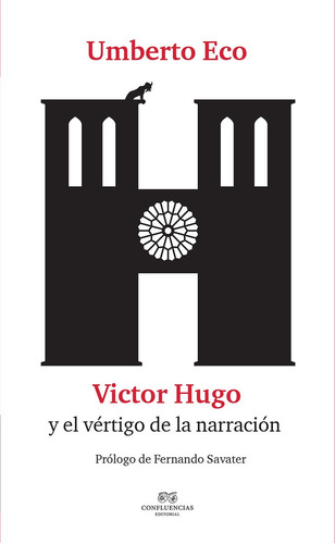 Víctor Hugo Y El Vértigo De La Narración, Eco, Confluencia