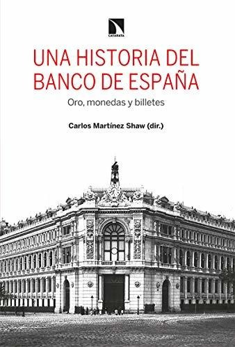 Una Historia Del Banco De España: Oro, Monedas Y Billetes: 8