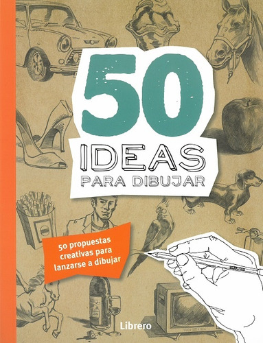 50 Ideas Para Dibujar - Aa.vv., Autores Varios