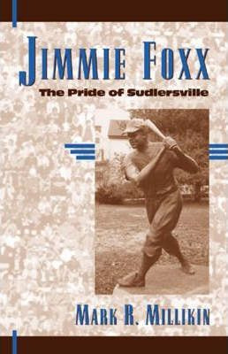 Libro Jimmie Foxx - Mark R. Millikin