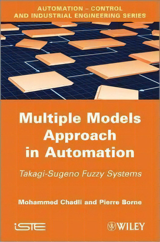 Multiple Models Approach In Automation, De Mohammed Chadli. Editorial Iste Ltd John Wiley Sons Inc, Tapa Dura En Inglés