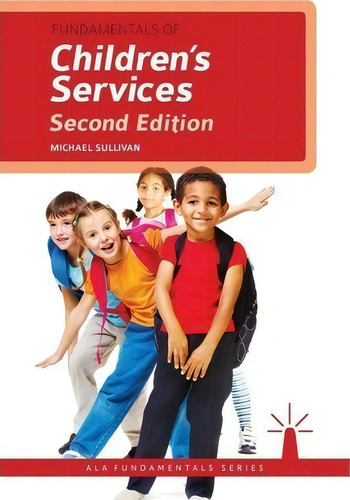 Fundamentals Of Children's Services, De Michael Sullivan. Editorial Ala Editions, Tapa Blanda En Inglés