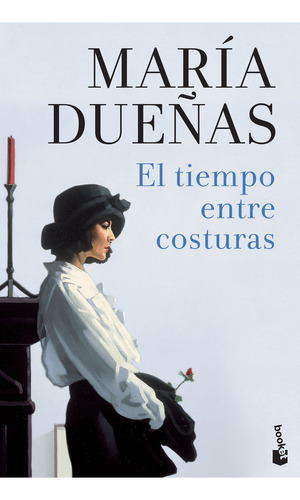 El tiempo entre costuras, de Dueñas, María. Serie Booket, vol. 1.0. Editorial Booket México, tapa blanda, edición 1.0 en español, 2018