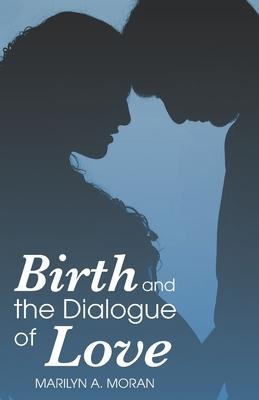 Libro Birth And The Dialogue Of Love - Robert E Griesemer...