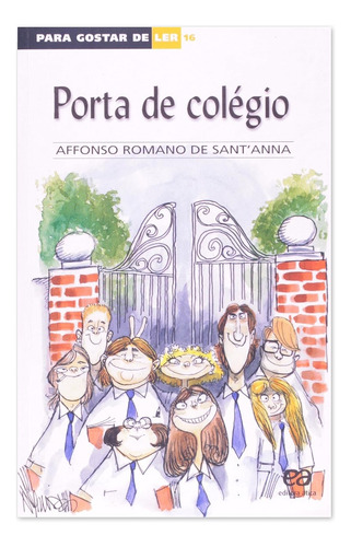 Porta De Colégio - Para Gostar De Ler - Editora Ática