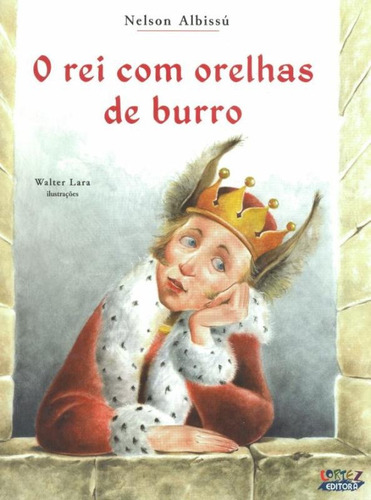 O Rei com orelhas de burro, de Albissú, Nelson. Cortez Editora e Livraria LTDA, capa mole em português, 2016