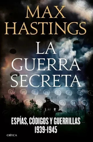 La Guerra Secreta - Max Hastings