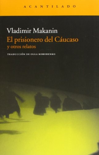 Prisionero Del Cáucaso Y Otros Relatos, Makanin, Acantilado