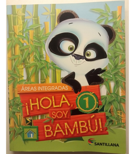 Hola Soy Bambú 1 Áreas Integradas - Santillana