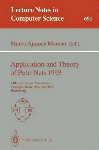 Application And Theory Of Petri Nets 1993, De Marco Ajmone Marsan. Editorial Springer Verlag Berlin Heidelberg Gmbh Co Kg, Tapa Blanda En Inglés