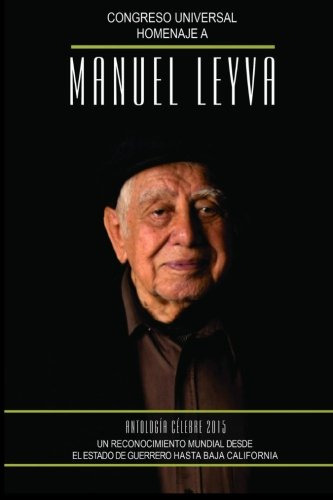 Antologia Celebre 2015: Homenaje A Manuel Leyva