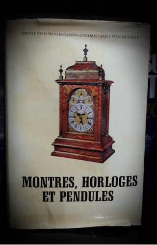  Montres, Horloges, Et Pendules . E. Von Bassermann.