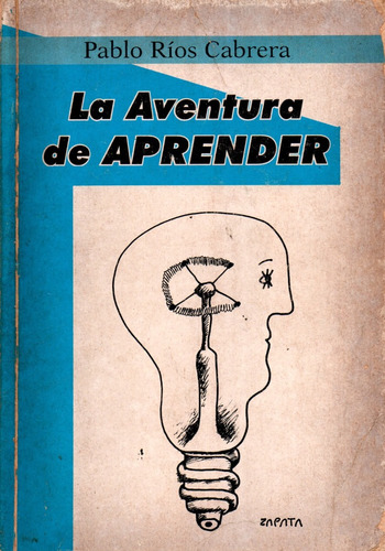 La Aventura De Aprender - Pablo Ríos Cabrera