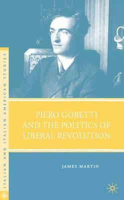 Libro Piero Gobetti And The Politics Of Liberal Revolutio...