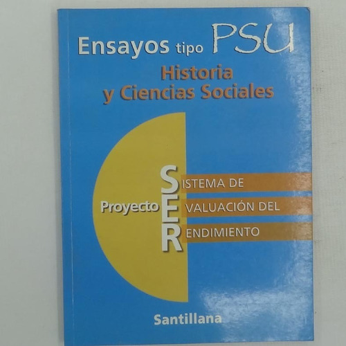 Ensayos Psu Historia Y C. Sociales Proyecto Ser Santillana