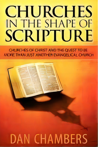 Churches In The Shape Of Scripture, De Dan Chambers. Editorial Faithworks Press, Tapa Blanda En Inglés