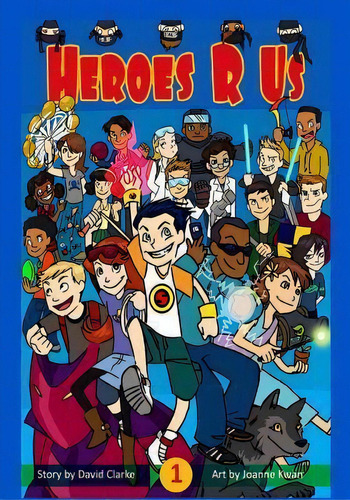 Heroes R Us Vol 1, De Dr David Clarke. Editorial Createspace Independent Publishing Platform, Tapa Blanda En Inglés