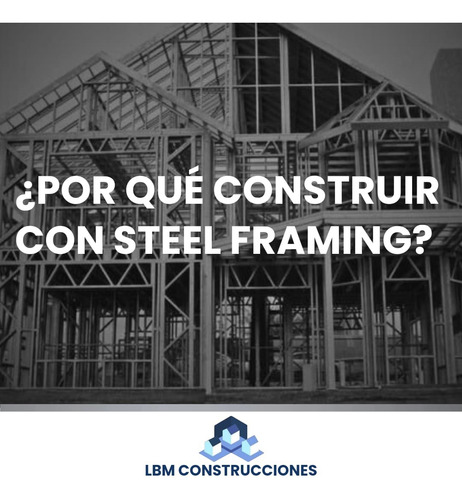 Construcciones Civiles: Steel Framing - H°a°