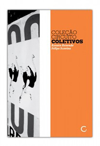 Coletivos, de  Rezende, Renato/  Scovino, Felipe. EdLab Press Editora Eirelli, capa mole em português, 2010