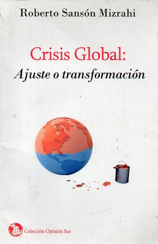 Roberto Sanson Mizrahi Crisis Global Ajuste O Transformacion