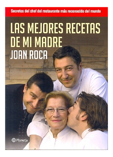 Mejores Recetas De Mi Madre, Las - Joan Roca