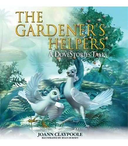 Gardener's Helpers, De Joann Claypoole. Editorial Morgan James Publishing Llc, Tapa Dura En Inglés