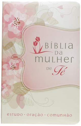 Bíblia Da Mulher De Fé, Nvi, Couro Soft, Flores, De Walsh, Sheila. Vida Melhor Editora S.a, Capa Mole Em Português, 2016