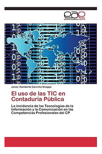 Libro: El Uso De Las Tic En Contaduría Pública: La De Las 