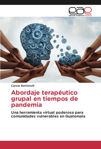 Libro:abordaje Terapéutico Grupal En Tiempos De Pandemia: Un