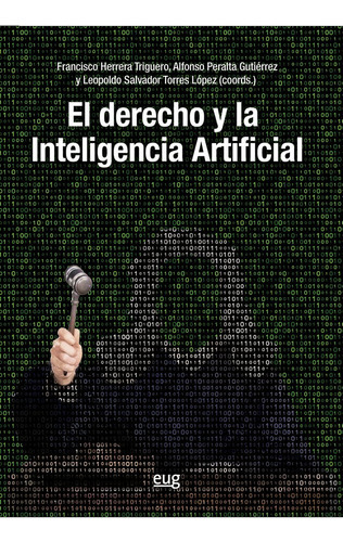 El Derecho Y La Inteligencia Artificial, De Francisco Herrera. Editorial Universidad De Granada, Tapa Blanda En Español